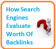 how search engines evaluate worth of backlinks