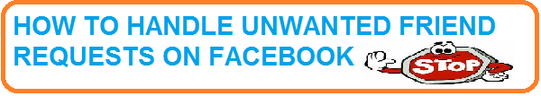 handle unwanted friend requests on facebook
