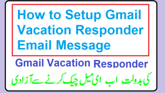 how to setup gmail vacation responder email message