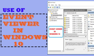 use of Event viewer in windows 10