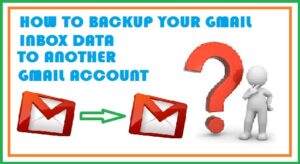 backup gmail inbox data to another gmail account online