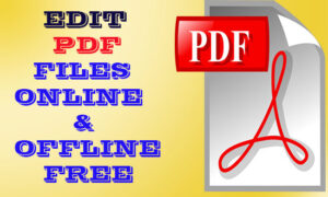 Edit PDF Files Online and Offline