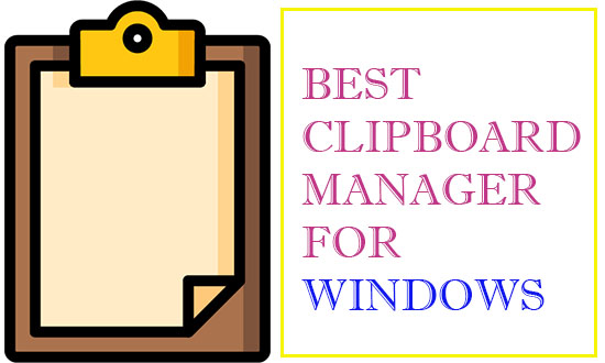5 Best Clipboard Manager for Windows 10, 11
