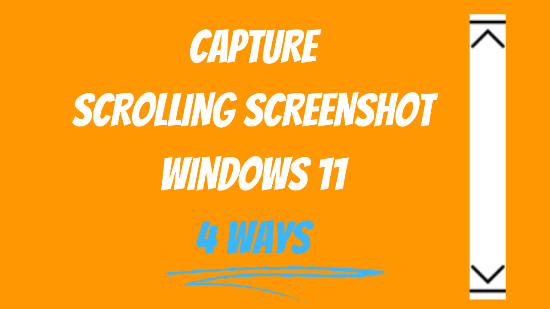 How to Take Scrolling Screenshot in Windows 11