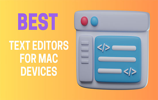 best text editors for Mac devices best text editors for Mac devices